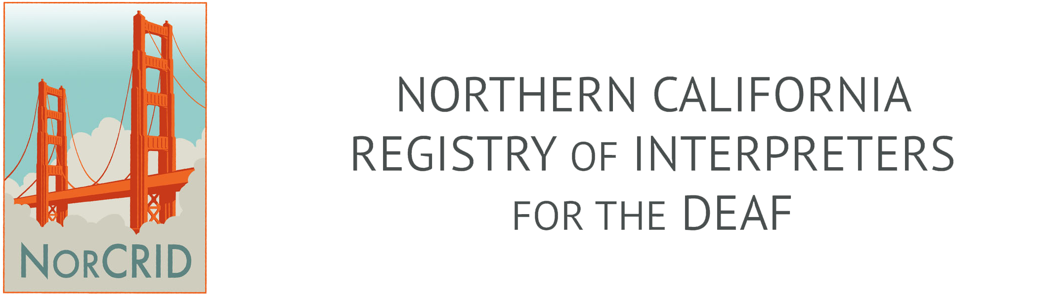 NorCRID logo (image of the Golden Gate Bridge with turquoise sky above the peaks and clouds below, the text NorCRID is at the bottom of the logo) and banner reading Northern California Registry of Interpreters for the Deaf